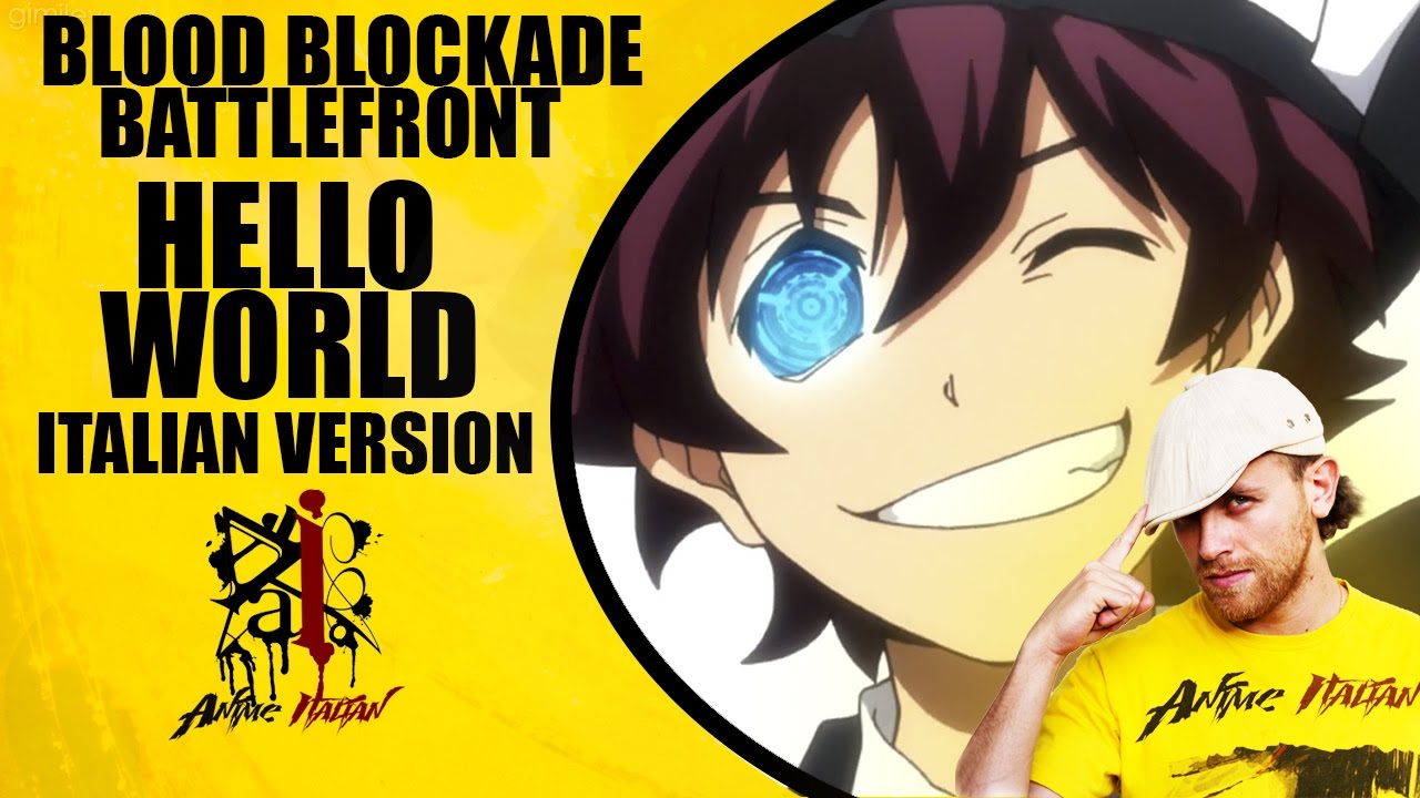 Blood Blockade Battlefront Opening - Hello World (Italian Version)