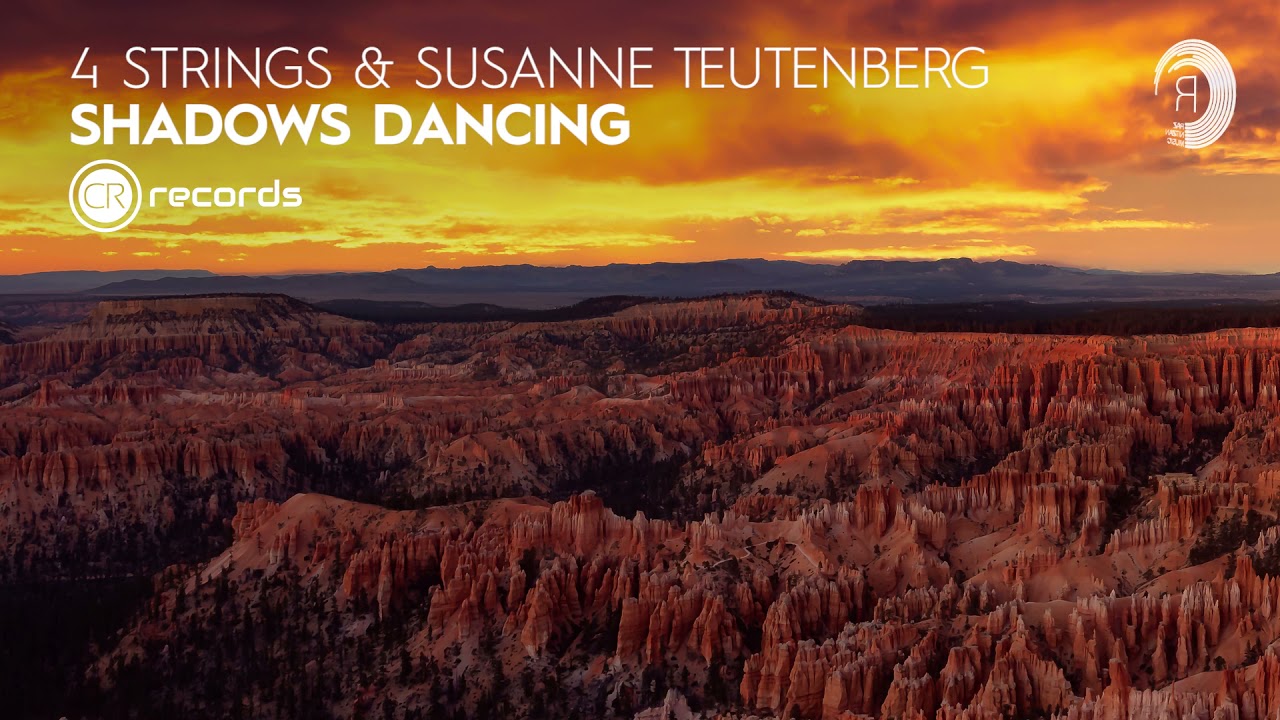 4 Strings & Susanne Teutenberg - Shadows Dancing [CRR] Extended
