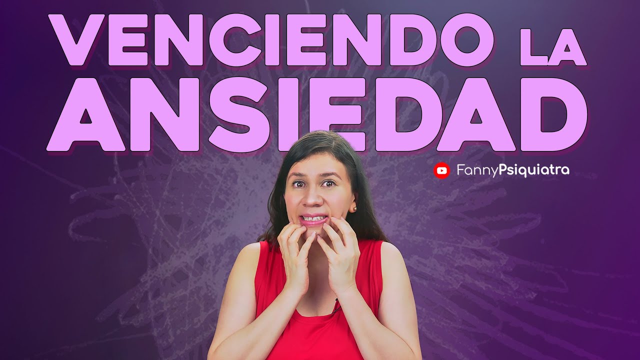 VENCIENDO LA ANSIEDAD