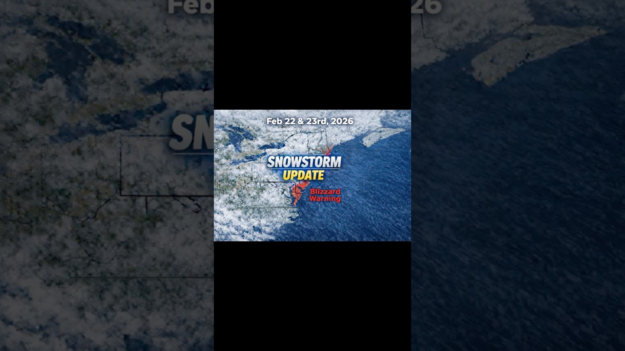Snowstorm Update for Mid-Atlantic & NE: Feb 22-23, 2026 - Blizzard Warnings