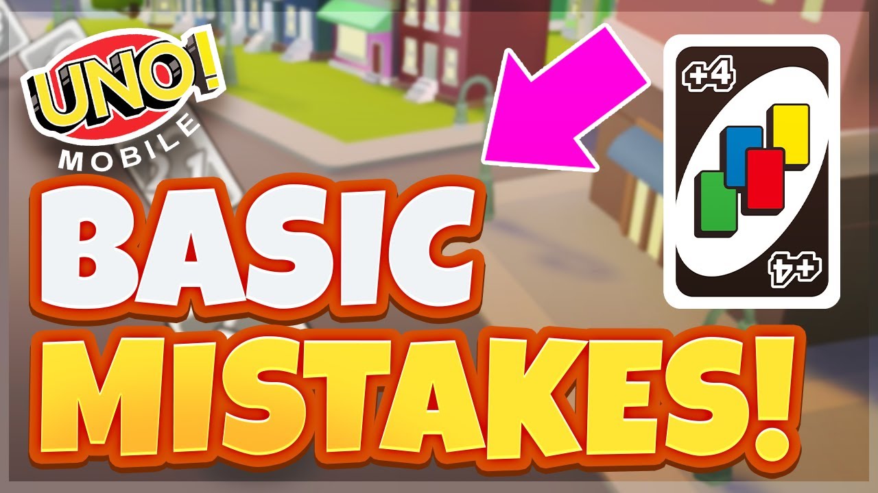 5 Basic Mistakes to Avoid [ Win More ] | UNO! Mobile