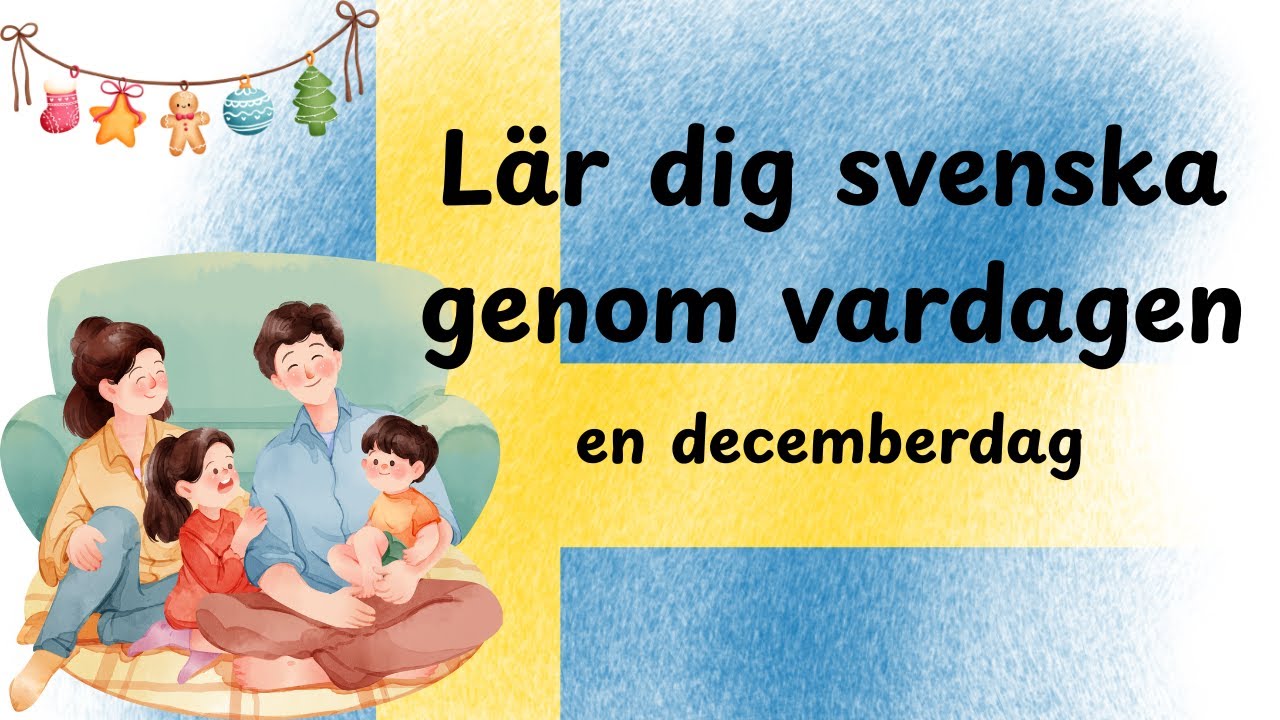 Lär dig svenska genom vardagen | En decemberdag med min familj ☕❄️