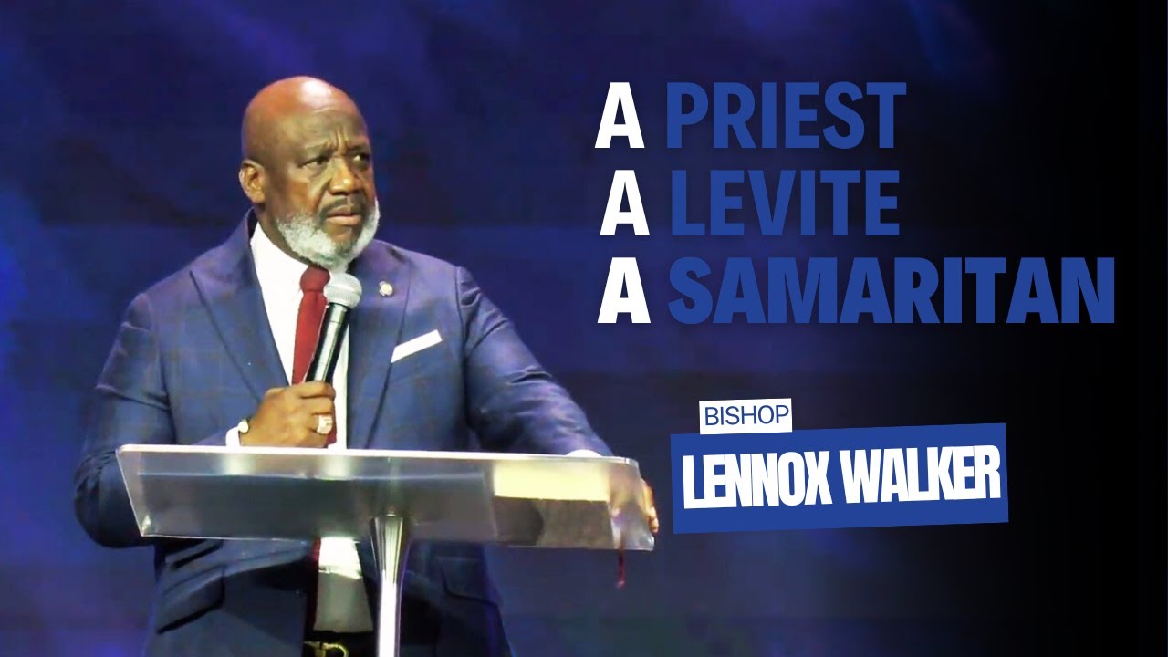 A Priest A Levite A Samaritan | Bishop Lennox Walker
