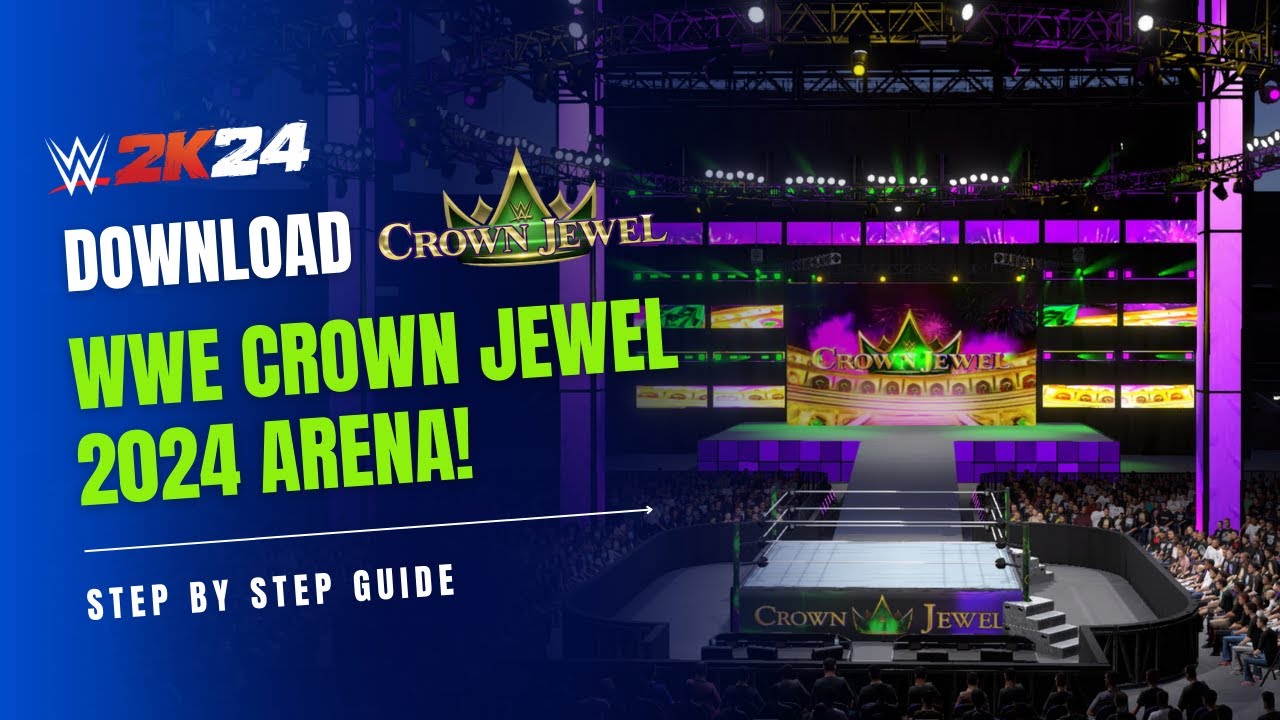 Download Crown Jewel 2024 Arena In WWE 2K24 | WWE 2K24 Community Creations | Step By Step Tutorial