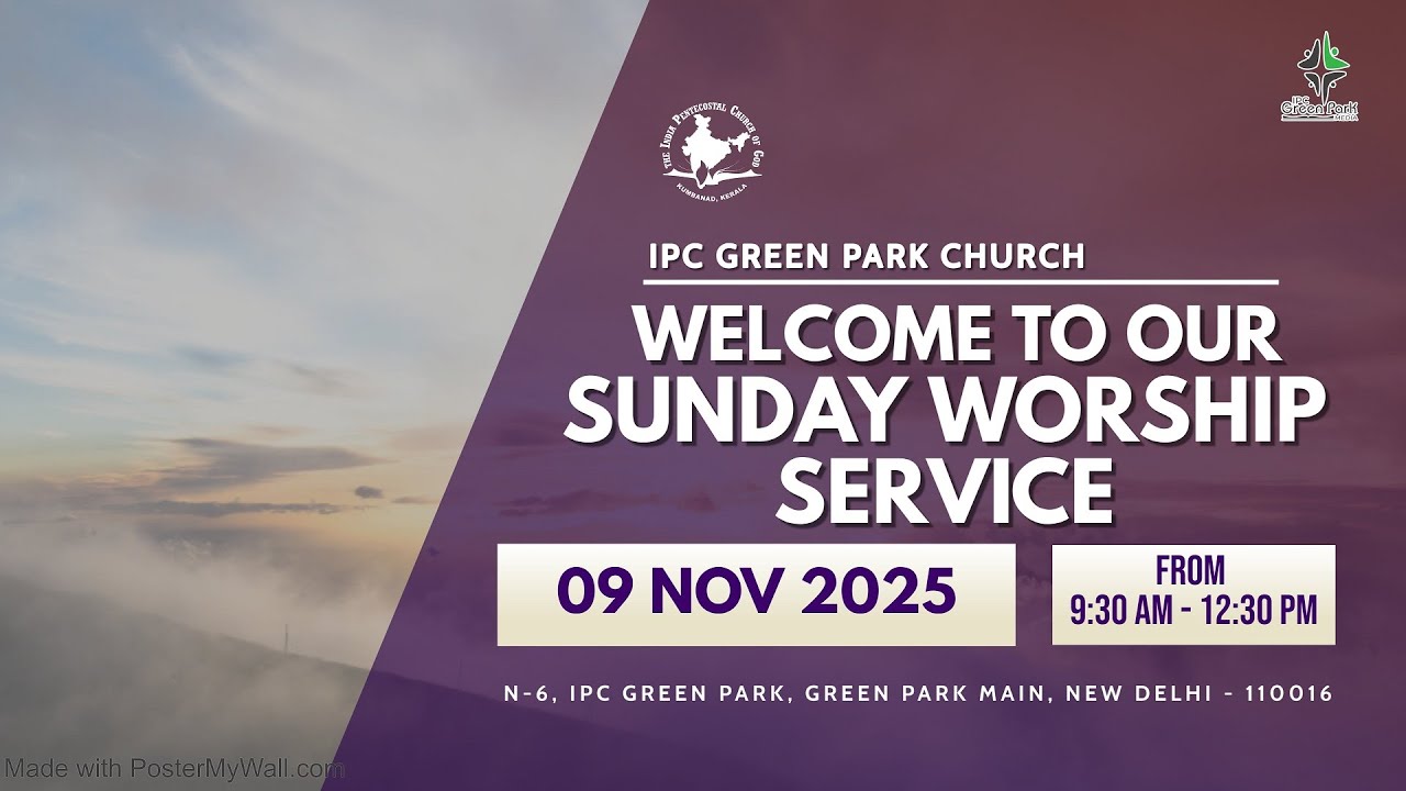 IPC GREEN PARK | SUNDAY WORSHIP SERVICE | 09 NOVEMBER 2025