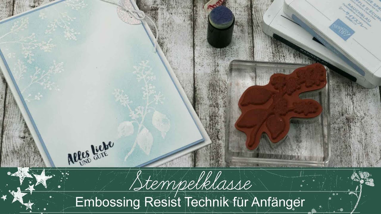 Stempelklasse#42 | Embossing Resist Technik für Anfänger | Stempeltechniken