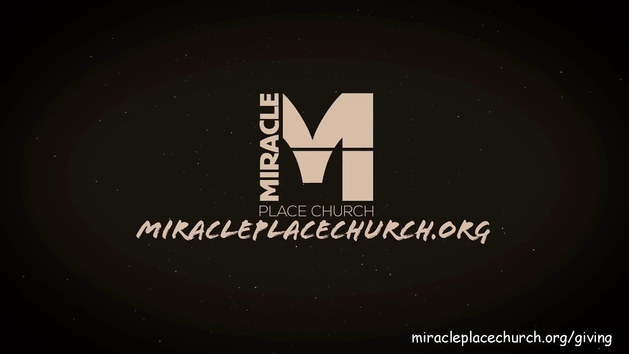 Miracle Place Church Live Stream