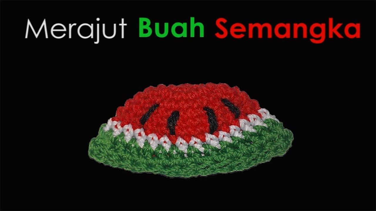 Cara Merajut Potongan Buah Semangka