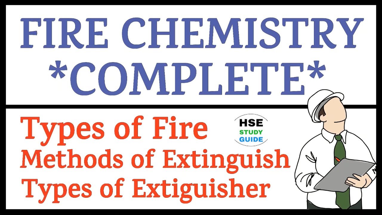Fire Chemistry | Fire Safety | Complete Fire Safety | Complete Fire Chemistry | HSE STUDY GUIDE