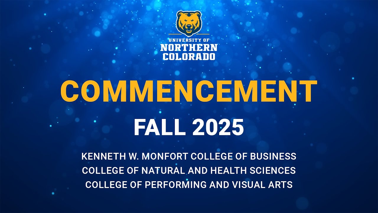 Fall 2025 Commencement (MCB, NHS, PVA) | University of Northern Colorado