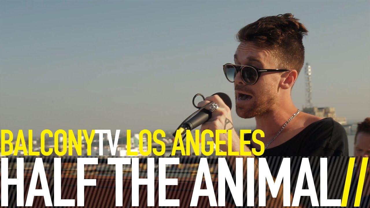 HALF THE ANIMAL - BABYLON (BalconyTV)