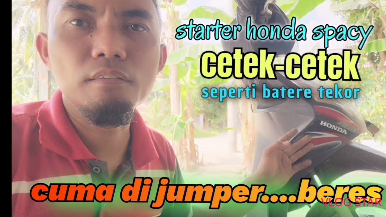 honda spacy starter nya bunyi cetek-cetek, cuma di jumper... beres!