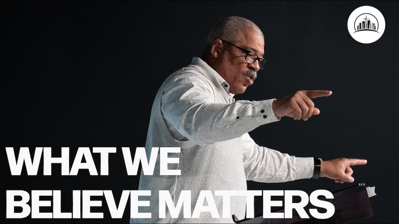 What We Believe Matters | Tyrone P Jones | We Believe
