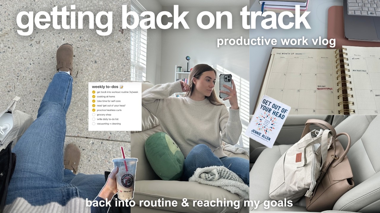 let&rsquo;s get back on track after falling off our routine | week in my life working 9-5 in my 20s