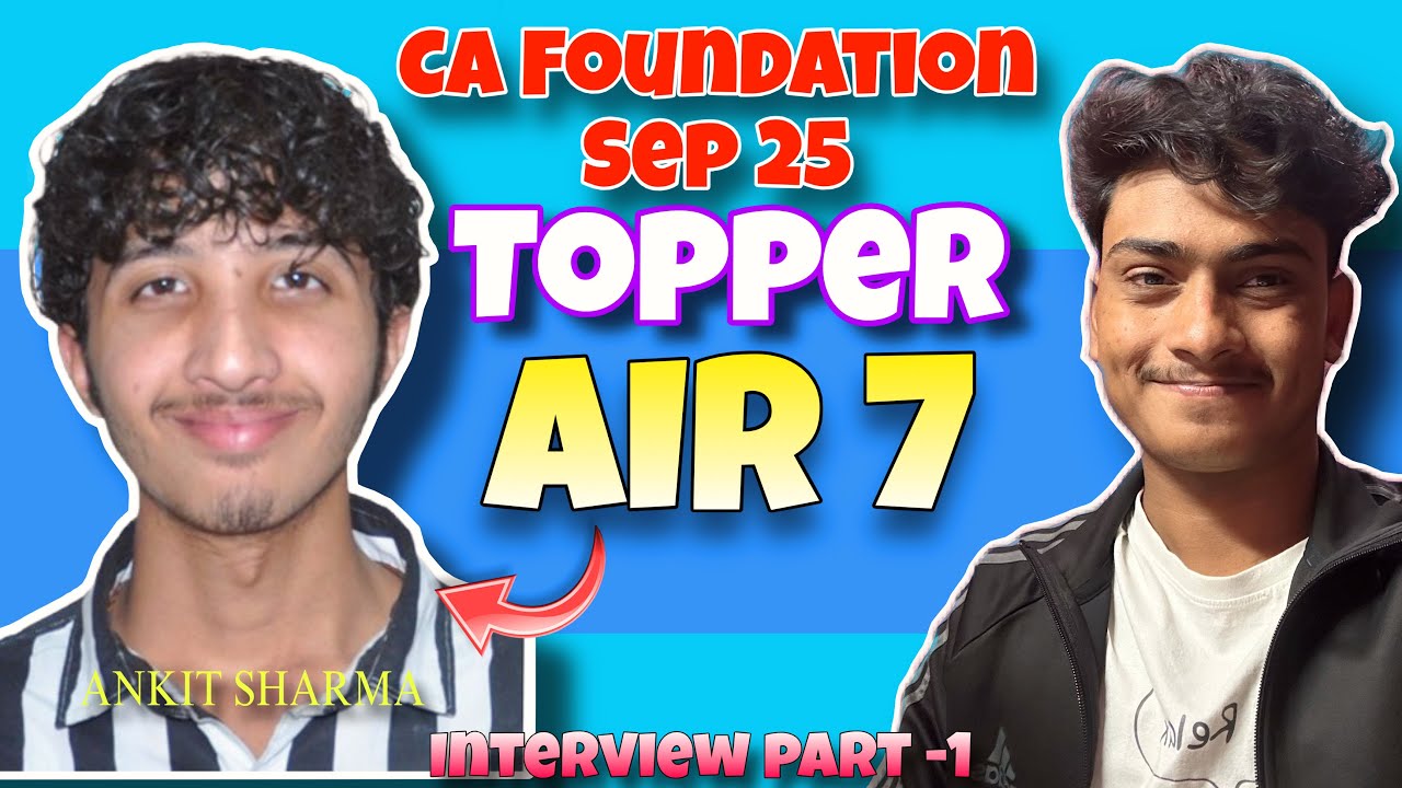 🔥 &ldquo;CA Foundation SEP &rsquo;25 AIR 7 Topper Interview | Full Strategy & Study Plan Revealed!&rdquo;