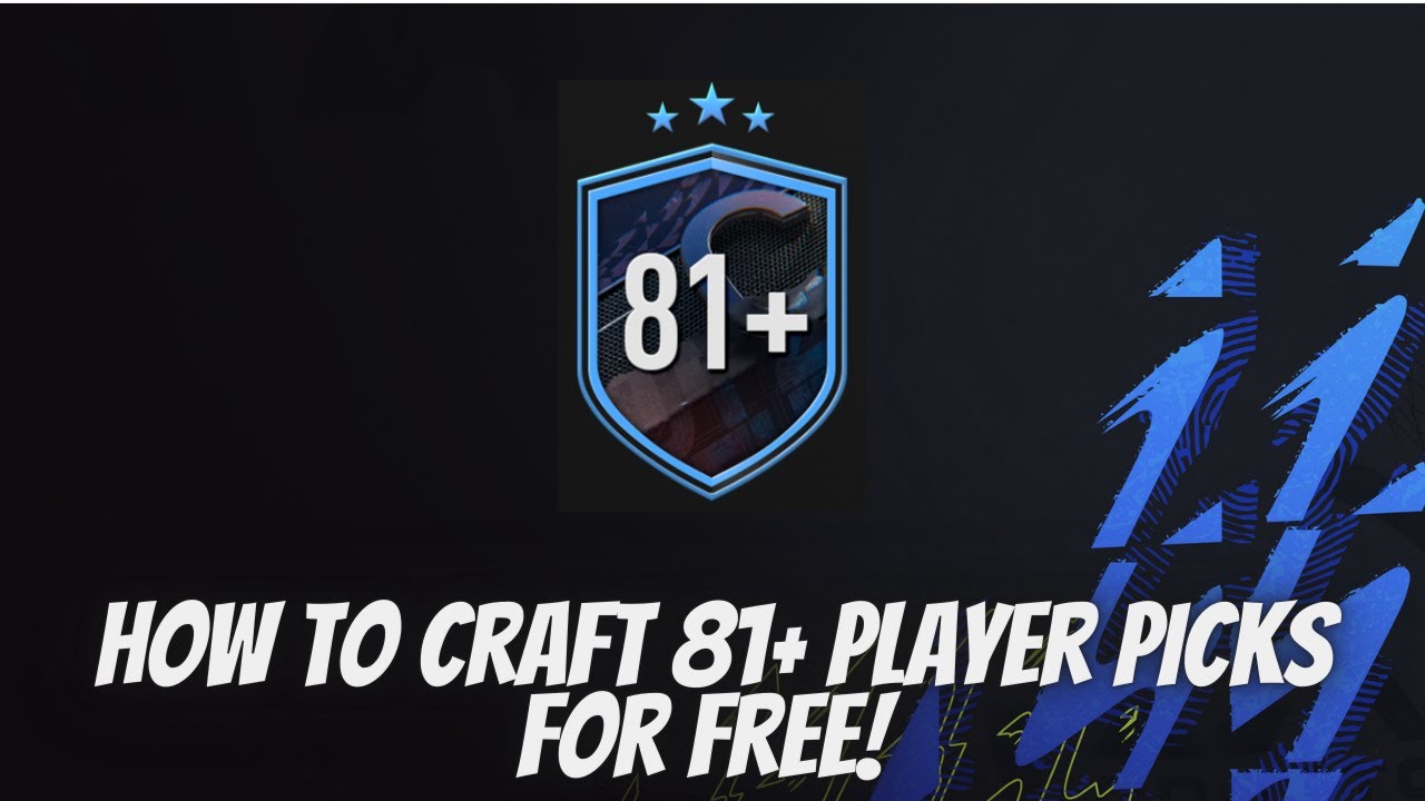 How To Craft 81+ Player Picks For Free! - FIFA22