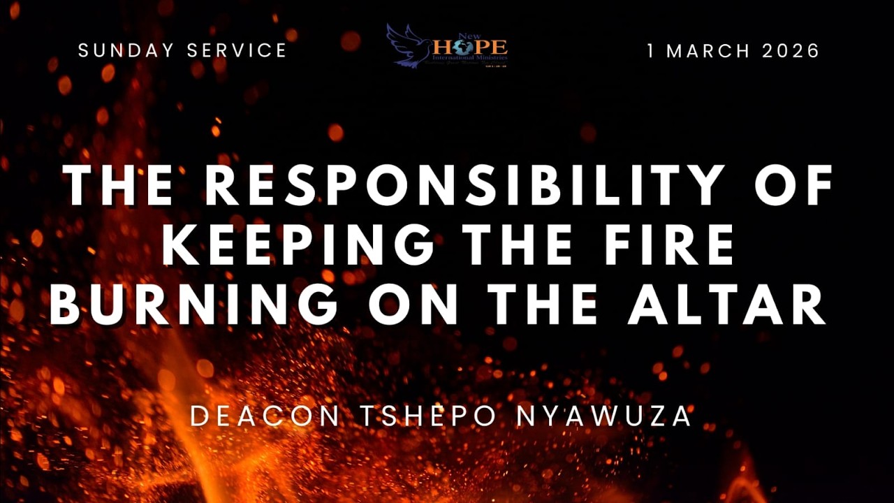 The Responsibility of Keeping the Fire Burning on the Altar | Deacon Tshepo Nyawuza | WORD SEGMENT