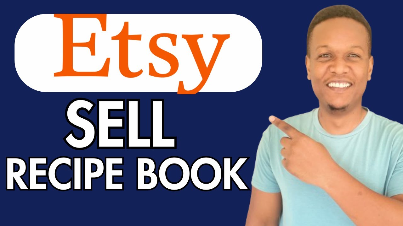 HOW TO SELL RECIPE BOOK ON ETSY(MAKE AND SELL RECIPE ON ETSY)
