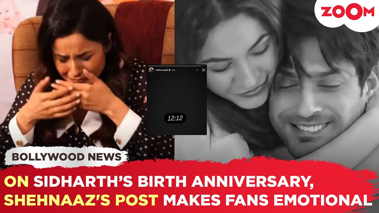 Shehnaaz remembers Sidharth Shukla on his birth anniversary with HEARTFELT post