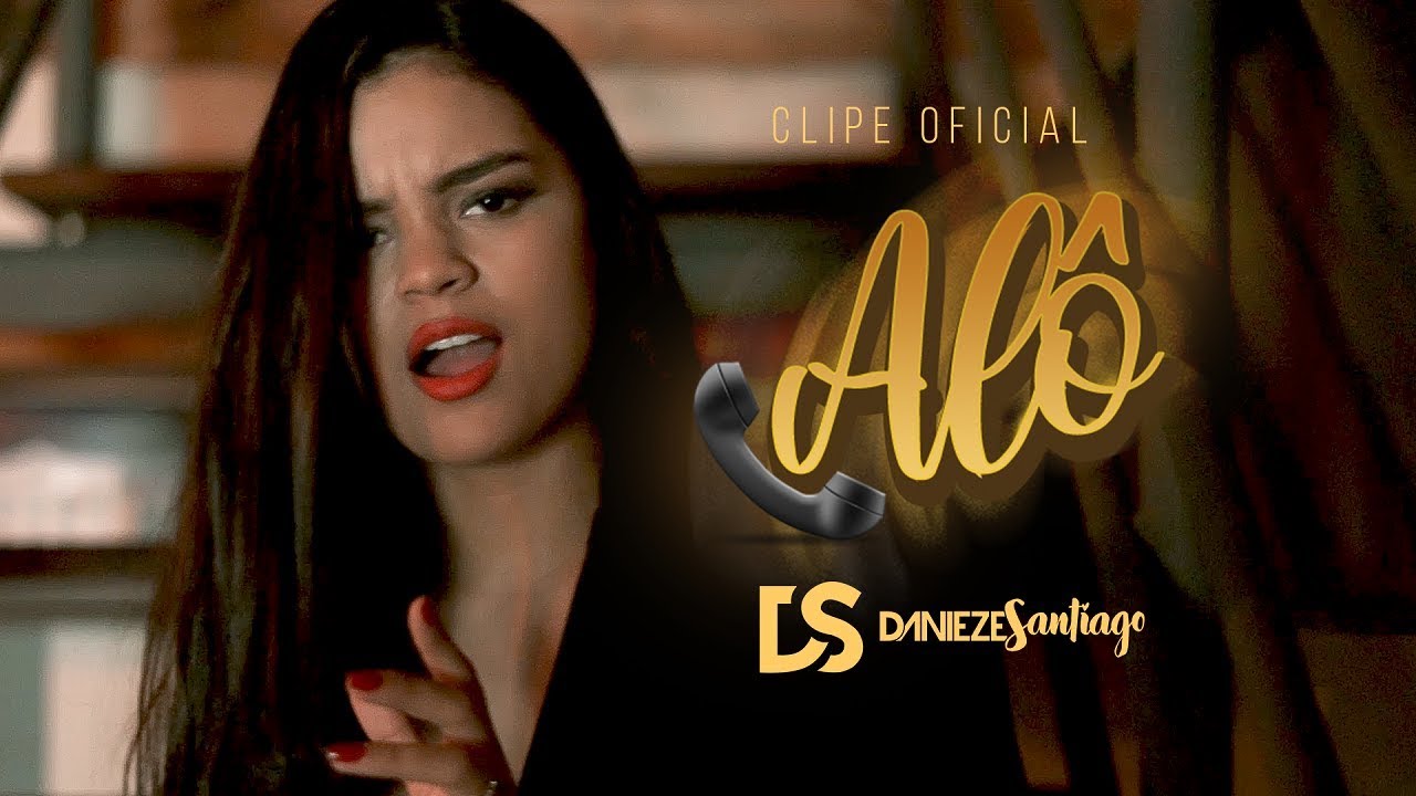 Danieze Santiago - Alô (Official Music Video)