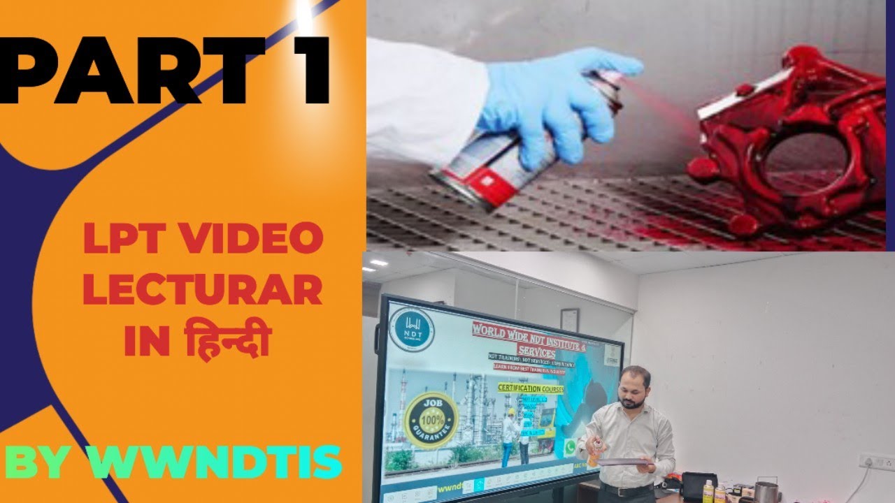 What is LPT(liquid Penetrant testing) in (हिन्दी ) | NDT Level II  Training Course