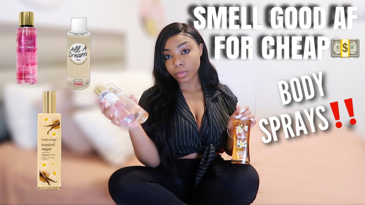 BEST BODY SPRAYS & FRAGRANCE MISTS! Smell Good AF For Cheap | On A BUDGET... I Got You Sis
