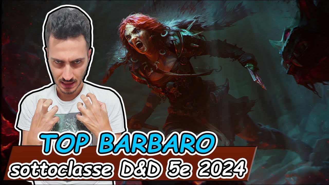 la MIGLIORE SOTTOCLASSE per il BARBARO in D&D 5e 2024