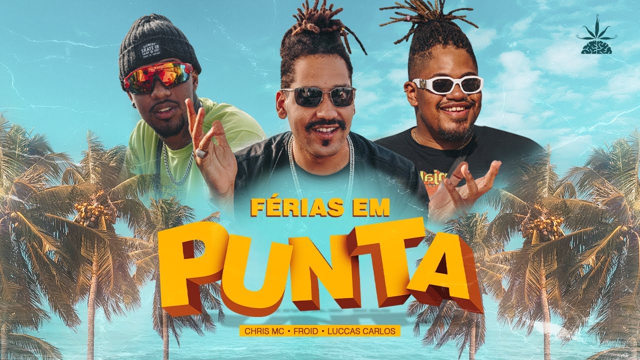 Férias em Punta - Froid | Chris | Luccas Carlos (Prod. Froid)