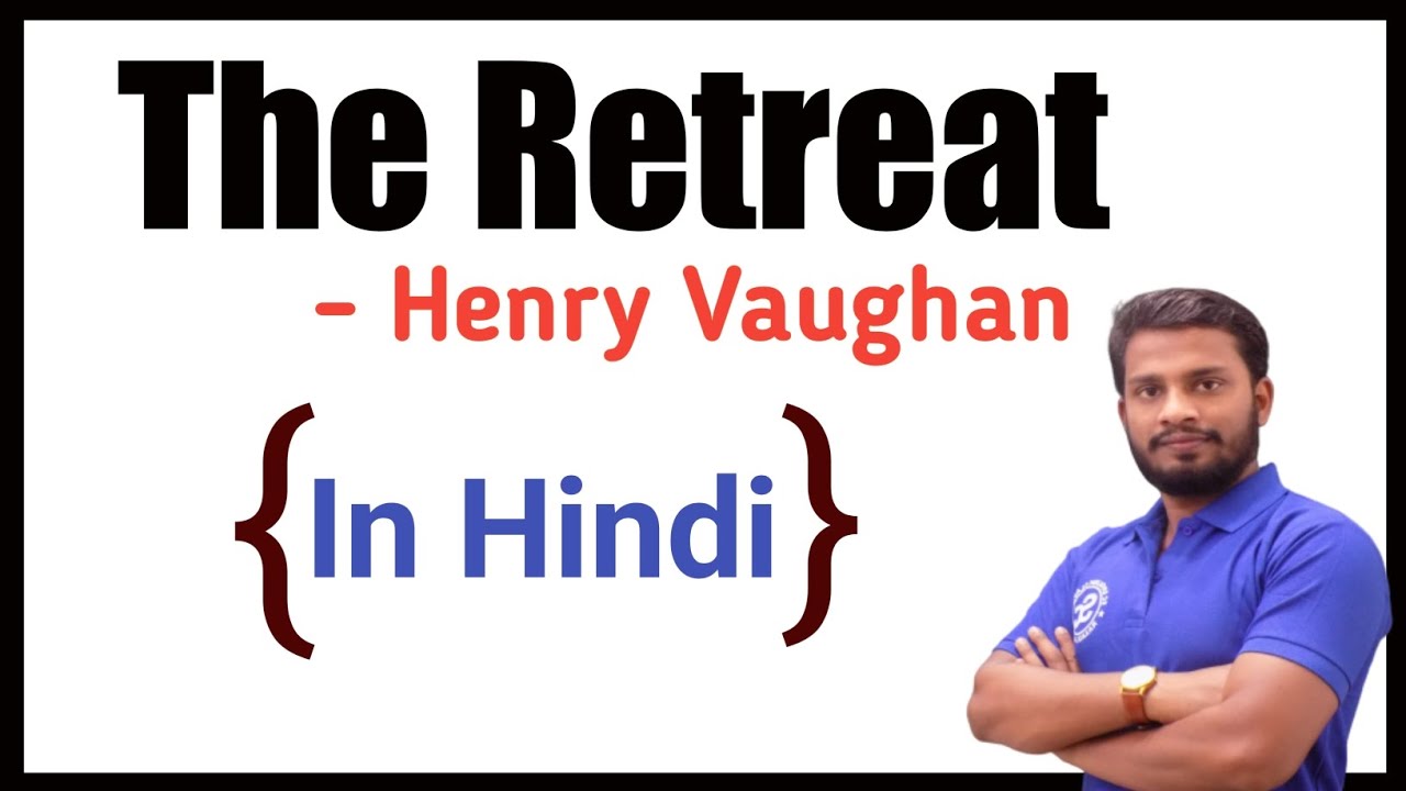 🔴 The Retreat Poem by Henry Vaughan | Explanation in Hindi | For All Universities | Chandan Sir