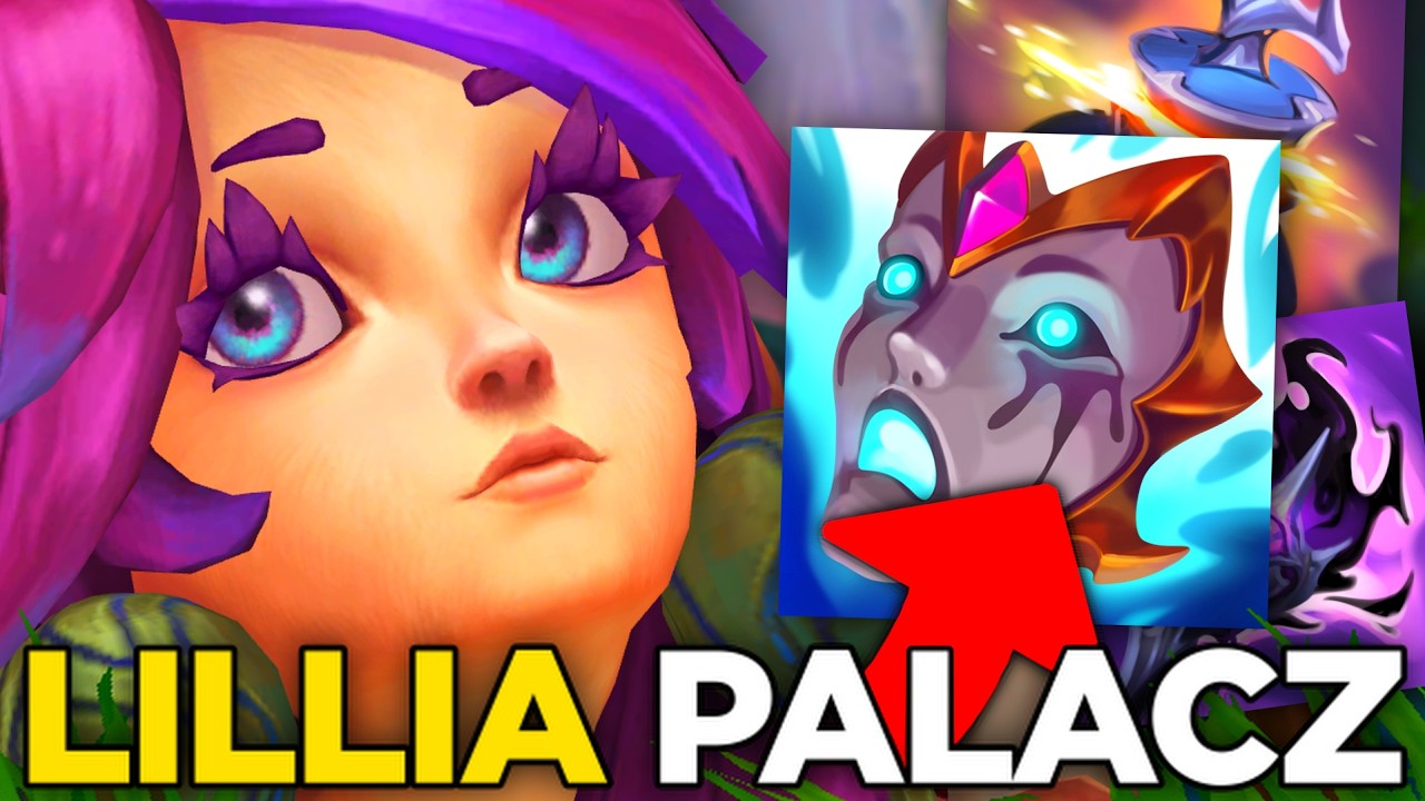 Lillia PALACZ jest zaskakująco silna w League of Legends