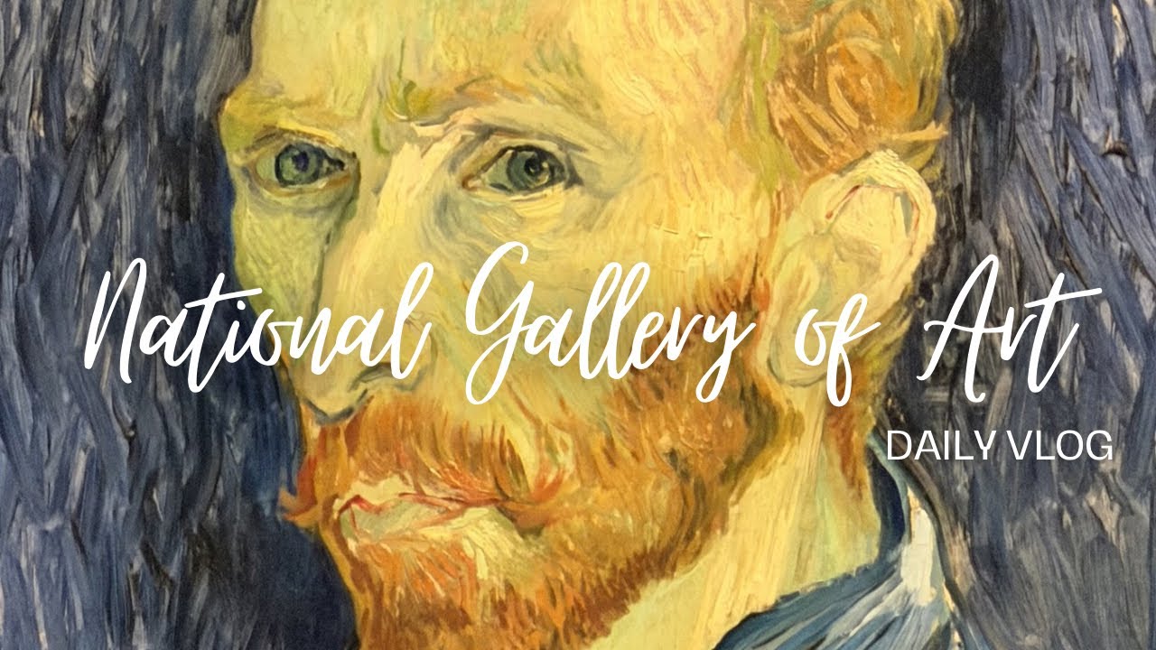 Daily Vlog: National Gallery of Art (Vincent Van Gogh, Leonardo da Vinci, Monet). 