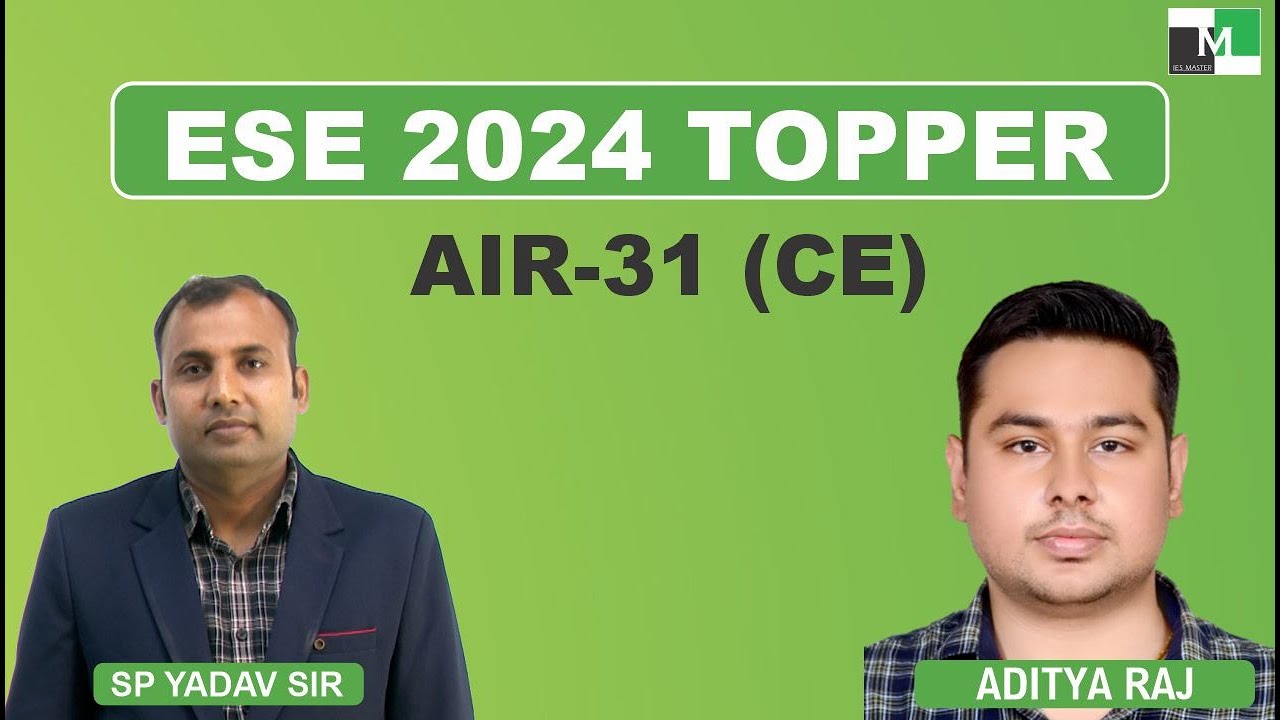 ESE 2024 Topper | ADITYA RAJ | AIR - 31 (CE) | IES Master 