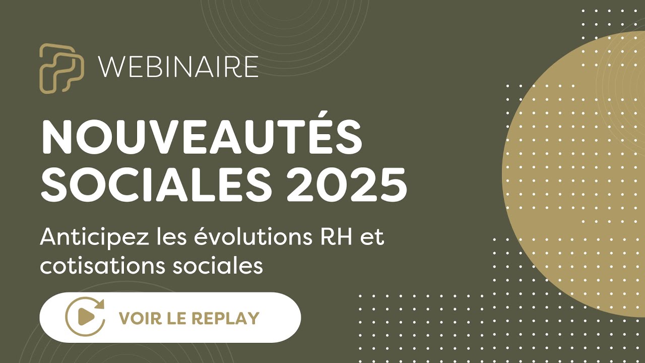 Webinaire | Nouveautés sociales 2025 : Anticipez les évolutions RH et paie