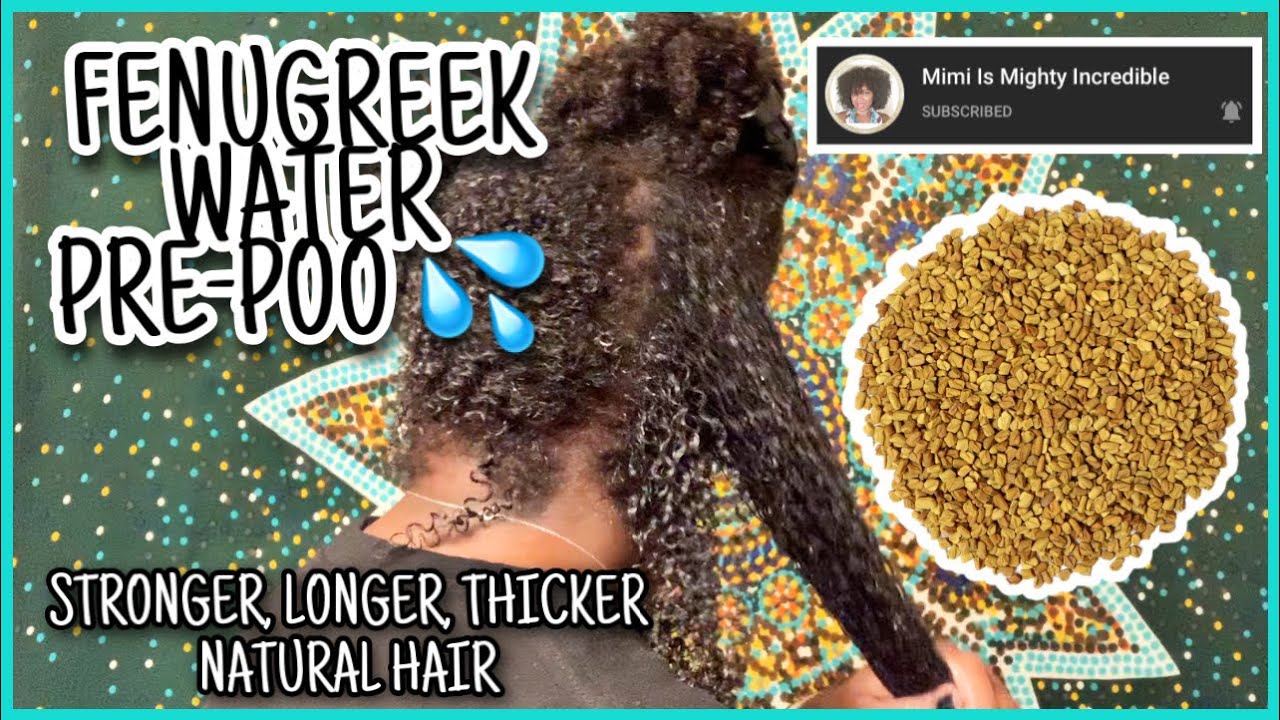 FENUGREEK WATER PRE-POO TREATMENT FOR NATURAL HAIR GROWTH, STRENGTH, & HEALTHY SCALP | Curly Tells