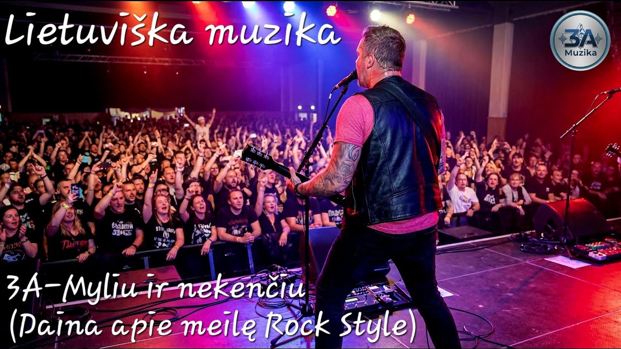 3A - Myliu ir nekenčiu (Daina Apie Meilę Rock Stiliumi 2026)