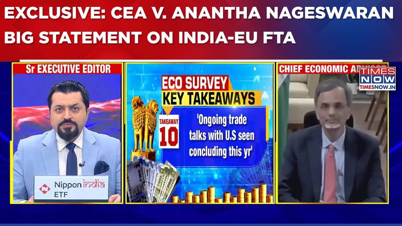 CEA V. Anantha Nageswaran Exclusive On India-EU FTA: 'We Should Focus On Quality....' | WATCH
