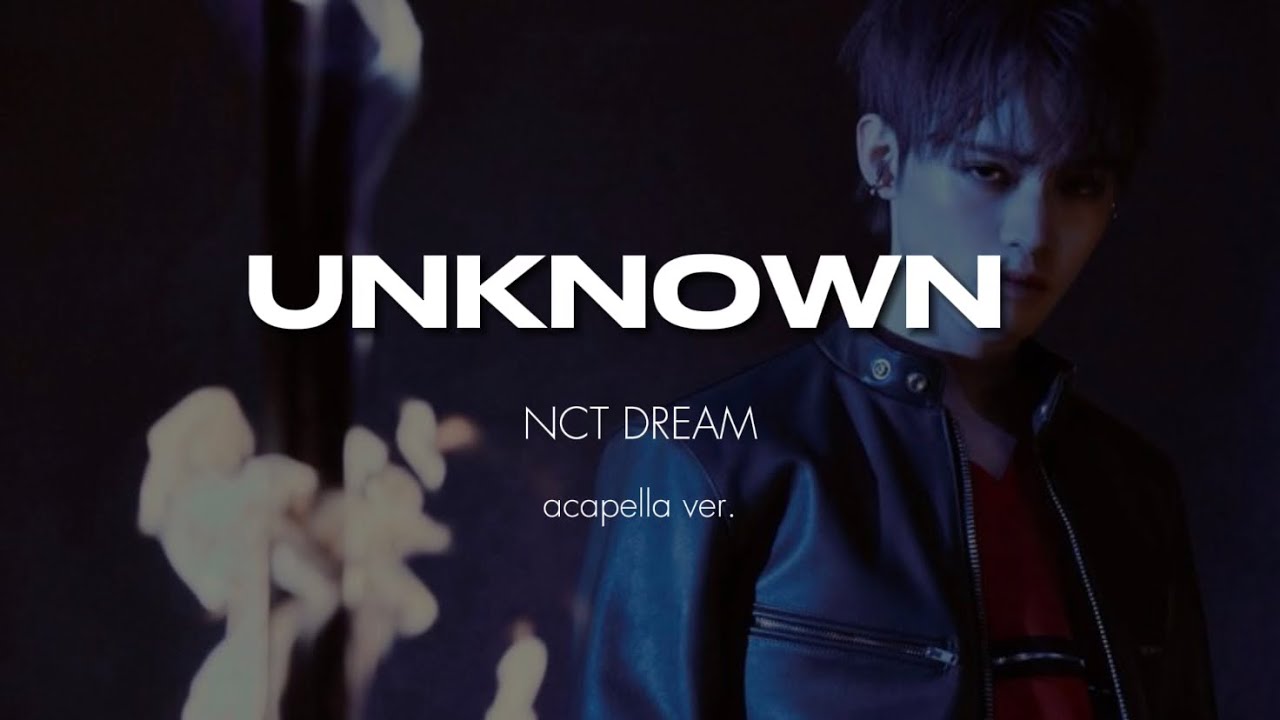 NCT DREAM - UNKNOWN (clean acapella)