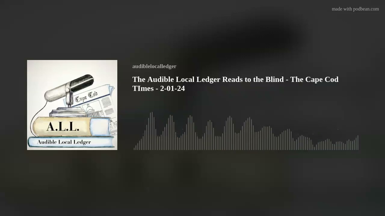 The Audible Local Ledger Reads to the Blind - The Cape Cod TImes - 2-01-24