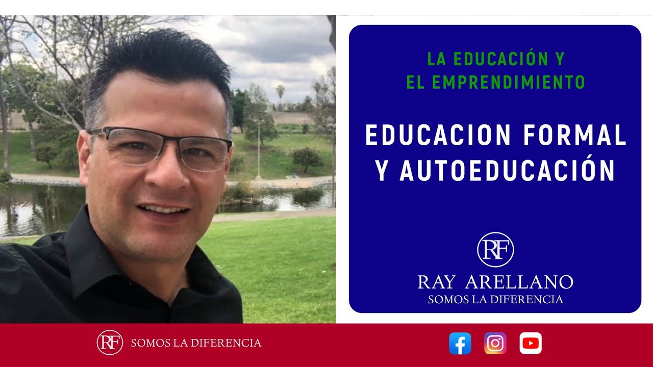 023 - La Educación y el Emprendimiento: EDUCACION FORMAL Y AUTOEDUCACION.