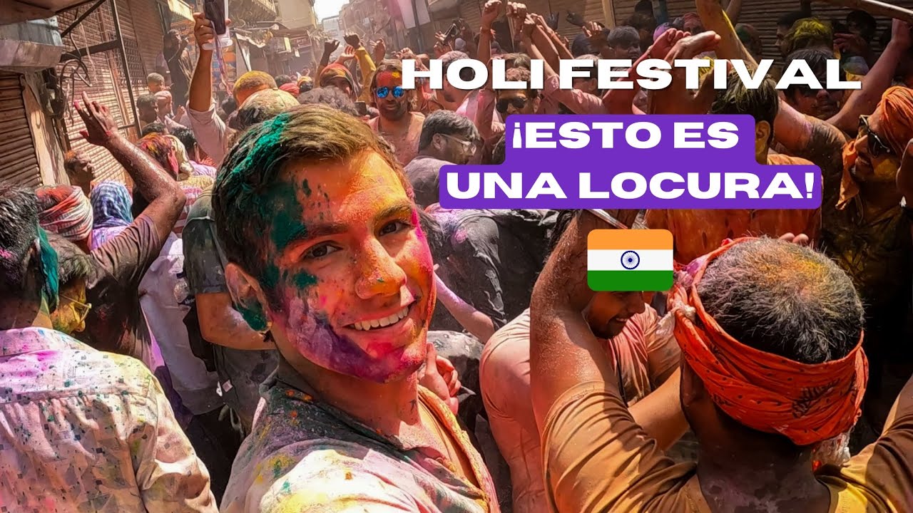 El festival de colores en india 🇮🇳 Holi festival • ¿es seguro para los extranjeros? Nuestra opinión