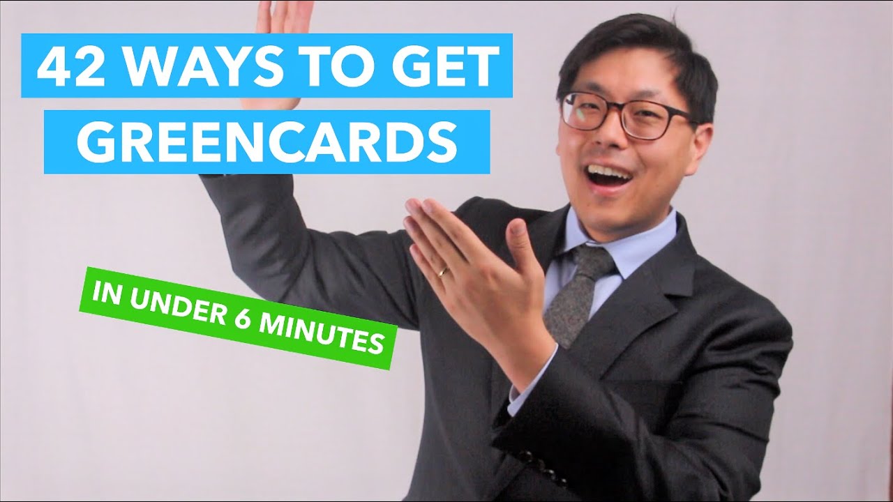 42 Ways to Get a Green Card (In less than 6 minutes)
