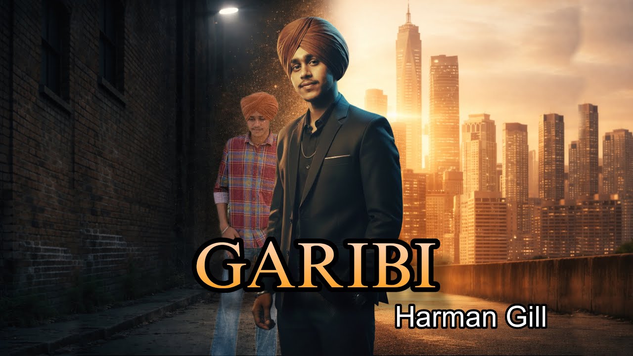 Garibi By Harman Gill | Mr KB | New Punjabi Song official Video 2025 