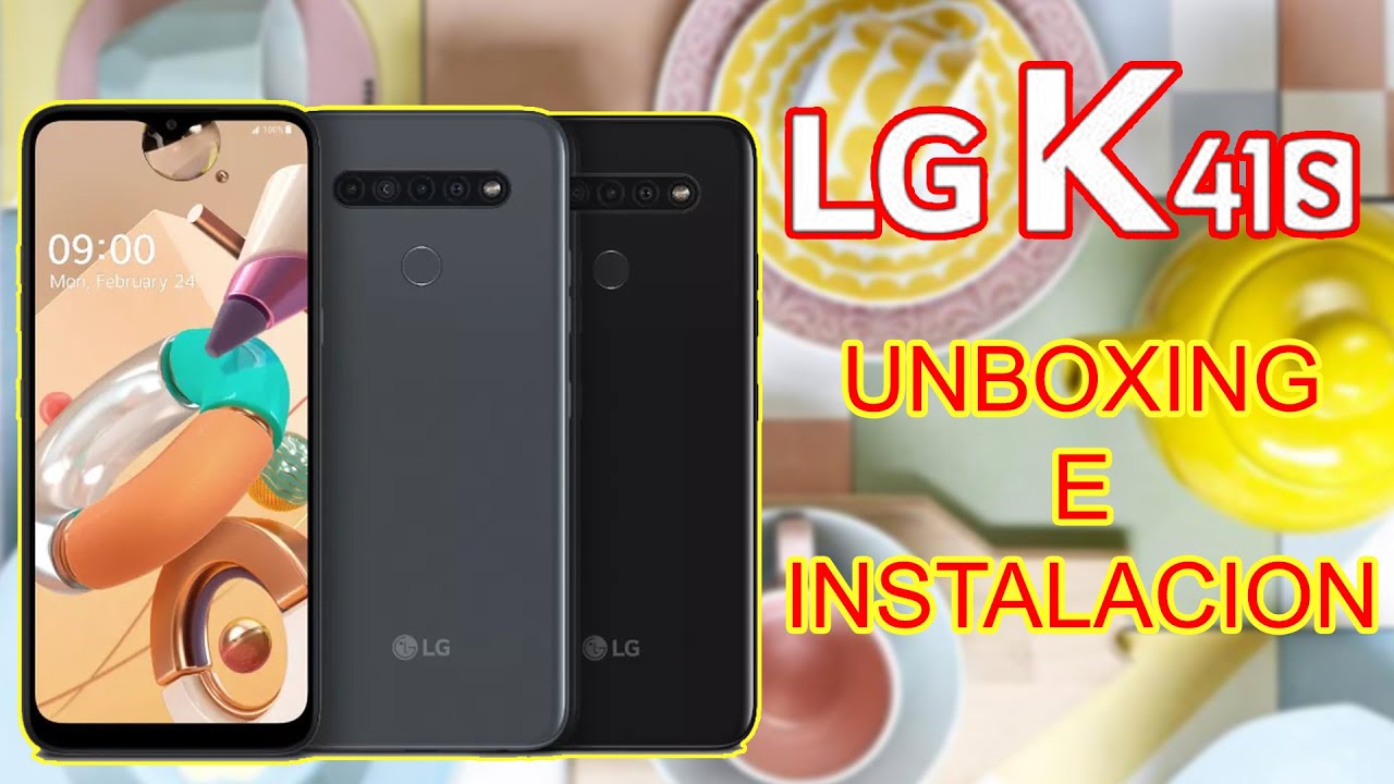 UNBOXING E INSTALACION CELULAR LG K41S
