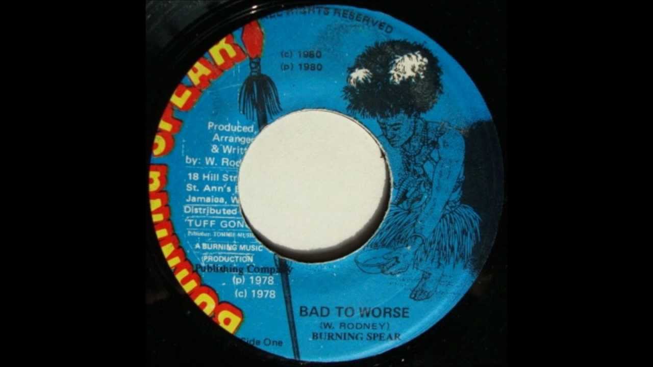 7'' Burning Spear - Bad To Worse (& Dub)