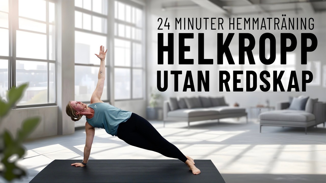 24 MINUTER hemmaträning för hela kroppen | 6 block med styrka & kondition – utan redskap