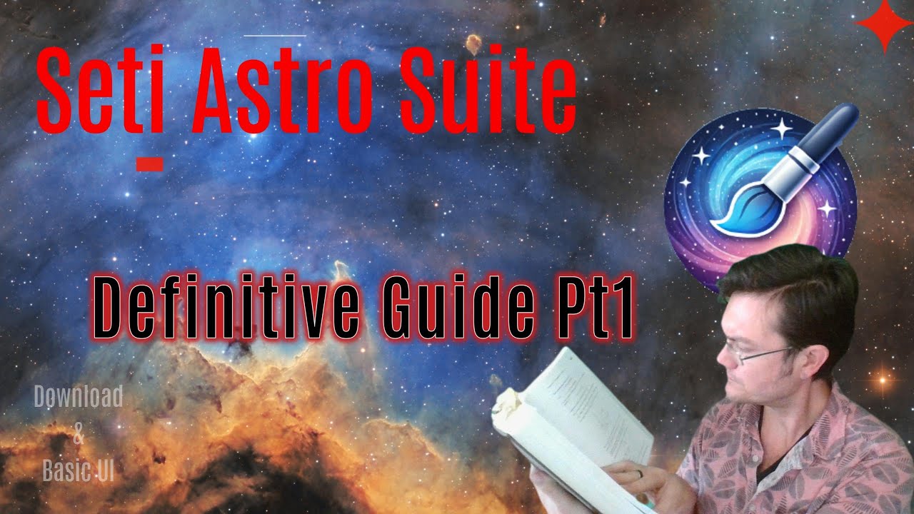 Seti Astro Suite, The Definitive Guide: Part 1 Download and Basic UI