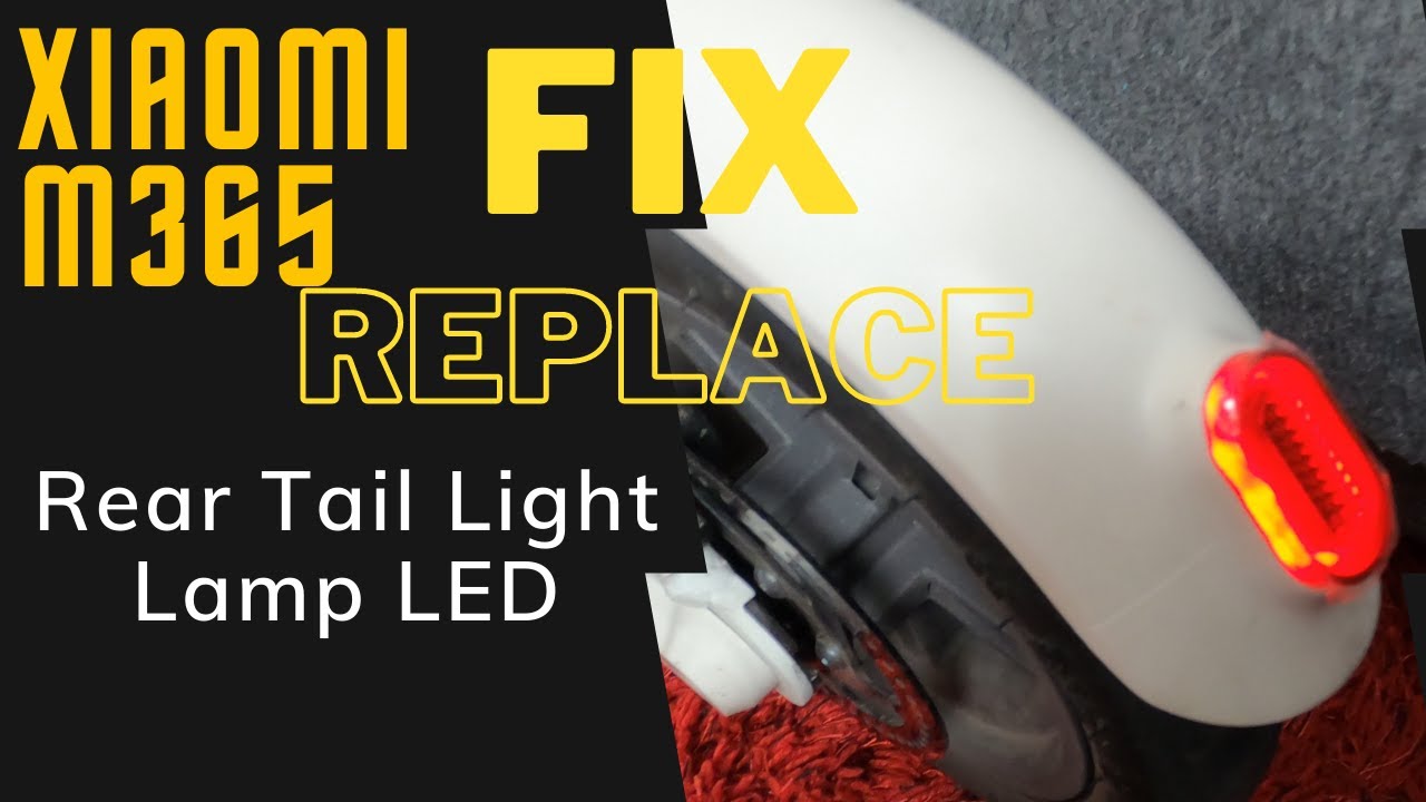 Xiaomi m365 scooter back light replacement