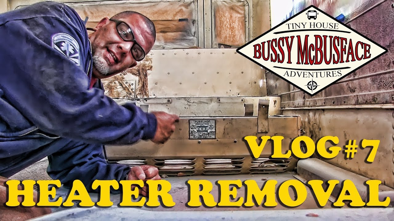 Skoolie Bus Conversion: Heater Removal