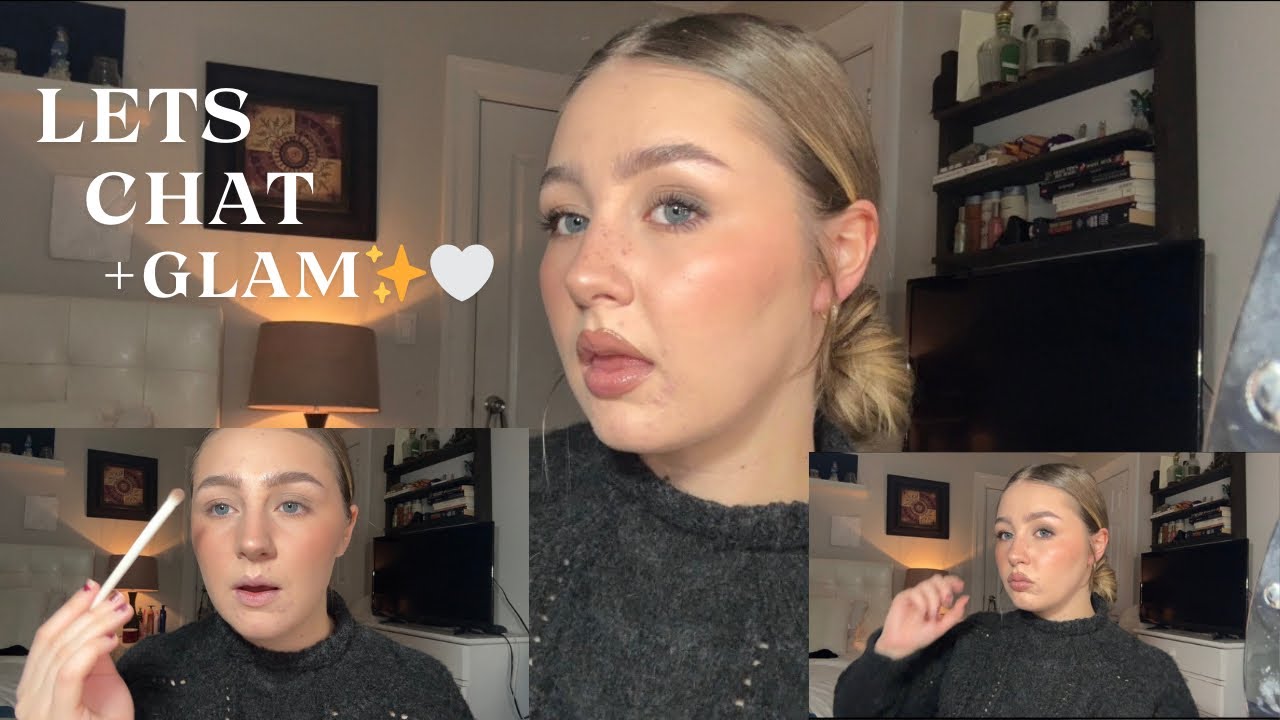 Let’s Chat + Glam🤍✨