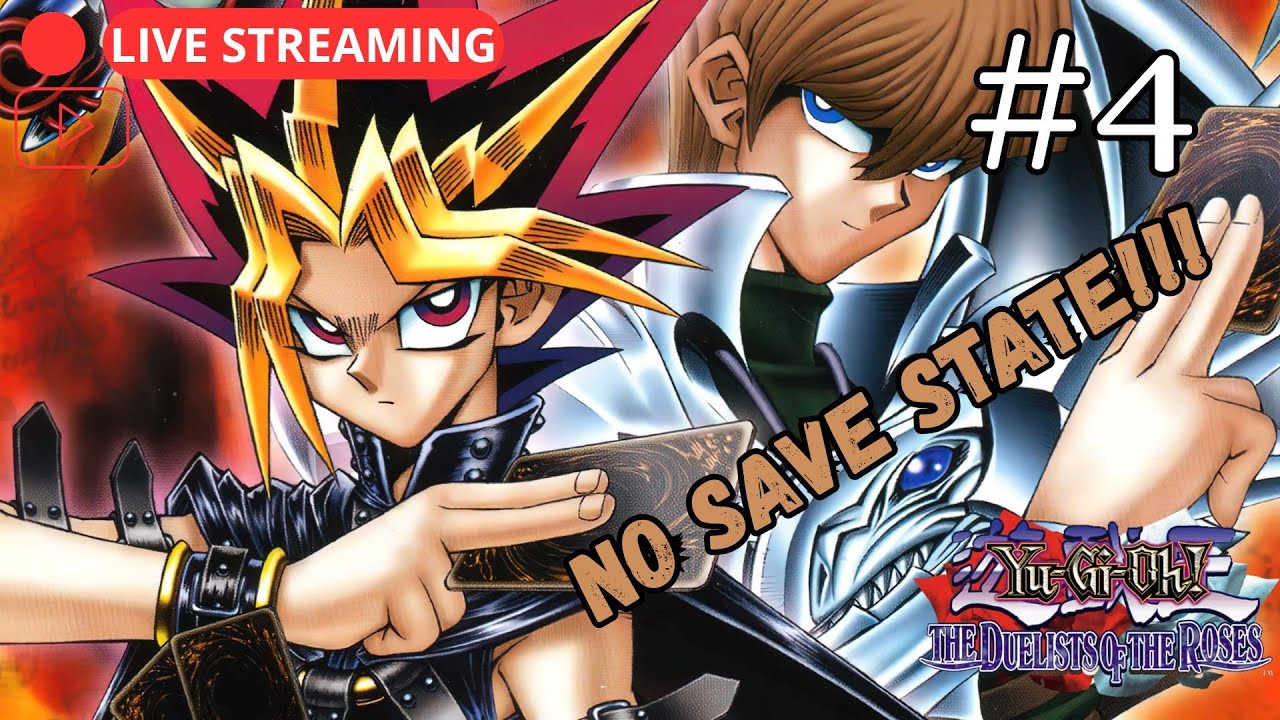 🔴 LIVE STREAMING! | Namatin Yu-Gi-Oh! The Duelists of the Roses No Save State #4